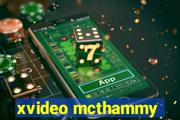 xvideo mcthammy